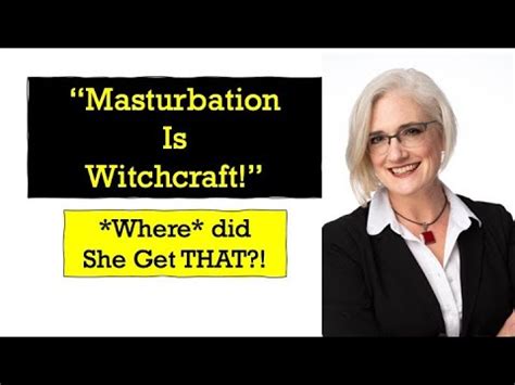 Masterbation is witchcraft